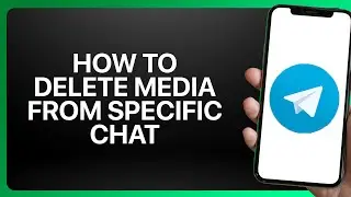 How To Delete Media From Specific Chat in Telegram Tutorial