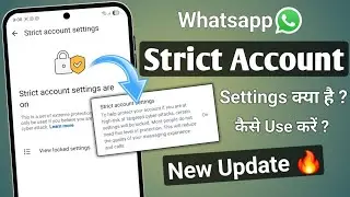 Whatsapp Strict account setting kya hai or kaise use kare | Whatsapp new security update 🔥