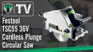 Festool TSC55 36V Cordless Plunge Circular Saw