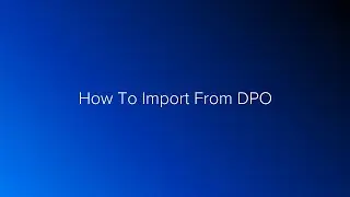 PSL+: How To Import From DPO