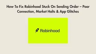 How To Fix Robinhood Stuck On Sending Order &ndash; Poor Connection, Market Halts & App Glitches