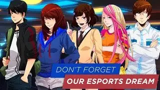 Don't Forget Our eSports Dream Kickstarter Trailer