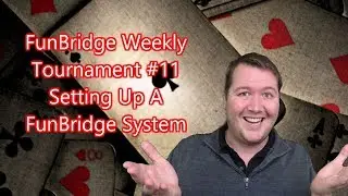 Setting Up A FunBridge System - FunBridge Weekly Tournament #11