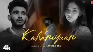 Kahaniyaan (Official) Music Video | Layzee, Prabh | Pop Chartbusters 2024