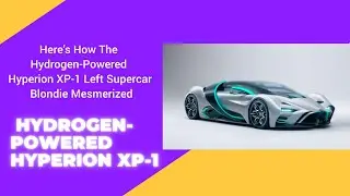 NASA Technology Hyper Car | Hyperion XP-1 Hydrogen Electric Car | Water Firing #youtube