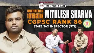 | Unfiltered Conversation With CGPSC Toppers | Mithlesh Sharma | STI | CGPSC Rank 86 |