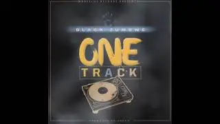 Black Zumbwe One Track Official Music Audio Big summer Riddim 