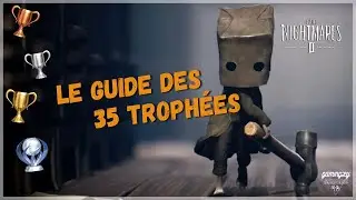 LITTLE NIGHTMARES II 📺 | Le Guide des 35 Troph&eacute;es 🏆