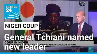 State TV declares Niger's General Abdourahamane Tchiani new leader following coup &bull; FRANCE 24
