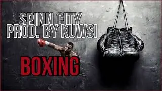Spinn City feat. Kuwsi - Boxing