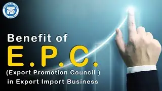 Benefits of  Export Promotion Council For EXPORT, EPC Benifits, RCMC Benefits,