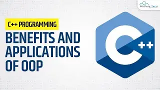 What are the Benefits and Applications of OOP | OOPs in C++ Programming - C Tutorial