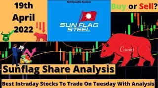 Daily Best Intraday Stocks To Trade On Tuesday 19 April 2022 | Sunflag Iron Q4 Results Review