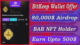 BitKeep Wallet Offer | $80,000 For BAB NFT Holder | Earn Upto 500$ With Binance BAB NFT | Real Offer