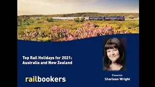 Top Rail Holidays for 2021 - Australia and New Zealand
