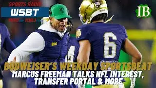 Budweiser's Weekday Sportsbeat: Marcus Freeman Talks NFL Interest, Transfer Portal, USC And More