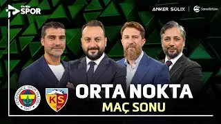 Fenerbah&ccedil;e 4-2 Kayserispor | Orta Nokta