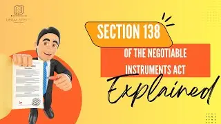 Section 138 of the Negotiable Instruments Act | Cheque Bounce Cases Explained