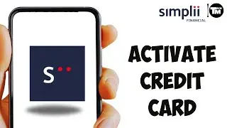 How to Activate Credit Card Simplii Financial