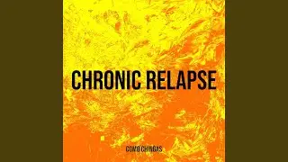 Chronic Relapse