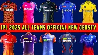 IPL 2025 All 10 Teams New Jersey Launched | IPL 2025 All Team Jersey | IPL 2025 Jersey