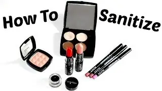Как дезинфицировать косметику | TheMakeupChair