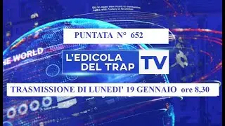 - -  8,30  L'EDICOLA DEL TRAP di LUNEDI' 19 GENNAIO  n° 652