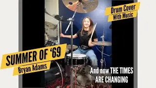 Bryan Adams - Summer of &rsquo;69 (Drum Cover / Drummer Cam) Done Live By Female Teen Drummer Lauren Young