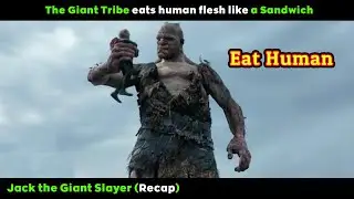 [Movie Review] The Giant Tribe Eats Human Flesh Like A Sandwich || Jack the Giant Slayer