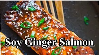 COOKING WITH O ! SOY GINGER GLAZED SALMON