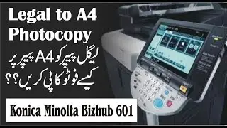 How to print legal page in A4 page | legal page ko a4 page par photocopy karin | konica minolta 601