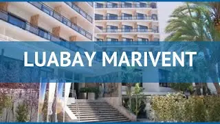 LUABAY MARIVENT 4* Испания Майорка обзор &ndash; отель ЛУАБАЙ МАРИВЕНТ 4* Майорка видео обзор