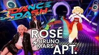 Dance Dash . ROS&Eacute; & Bruno Mars - APT 💃 Full body Vive ultimate tracker . expert . 1 miss