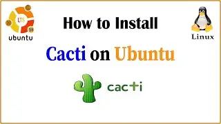 How to Install Cacti 1.2 on Ubuntu 18/19/20 LTS