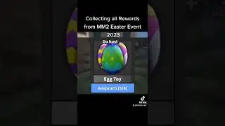Collecting all Rewards from MM2 Easter Event 2023