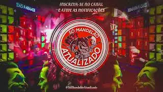 SEQUENCIA DE MANDEL&Atilde;O - AS MELHORES - 2024 - S&Oacute; MANDEL&Atilde;O ATUALIZADO