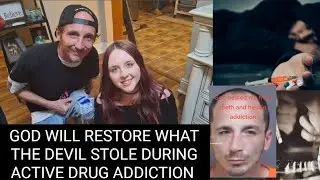 ADDICTION RECOVERY: God will restore what the Devil stole from you during your addiction