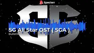 Bullet1k - SG All Star OST ( SGA )