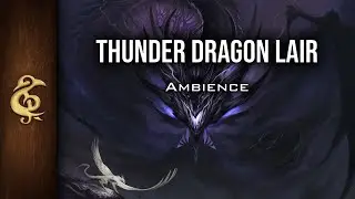 Thunder Dragon Lair | Lightning, Storm, Treasure, Dangerous Ambience | 1 Hour #dnd