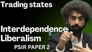 Trading states Richard Rosecrance II interdependence liberalism II PSIR optional lectures