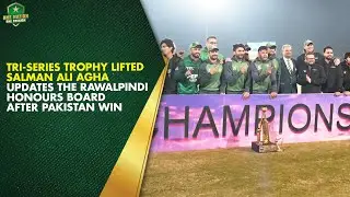 Tri-Series Trophy Lifted 🏆💫 Salman Ali Agha Updates the Rawalpindi Honours Board after Pakistan Win