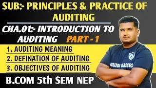 1.1 Auditing: Meaning, Defination & Objectives, for B.Com 5th Sem NEP Syllabus | P & P Auditing