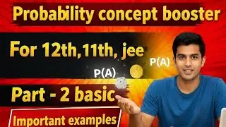 Probability Masterclass | Part 2: Important Questions for JEE/Boards#Probability #MathsClass12 #JEE