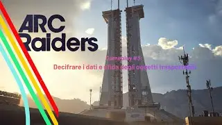 Arc Raiders walkthrough #3 : decifrare i dati+ prova consegna oggetti trasportabili ⭐⭐⭐ #arcraiders