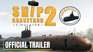 Ship Graveyard Simulator 2: Submarines DLC | Official PS5 Release Trailer