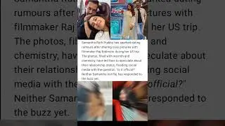 Samantha Sparks Dating Buzz with Raj Nidimoru! #SamanthaRuthPrabhu #RajNidimoru #DatingRumours