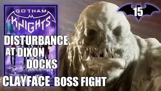 Gotham Knights - Disturbance at Dixon Docks - Clayface Boss - The Show Mud Go On Trophy - Part 15
