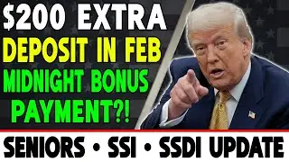 200 Dollar Extra Deposit in Febuary&ndash; Midnight Bonus Payment Update for Seniors and SSI SSDI