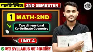 🔥Math-2nd || Two dimensional Co-Ordinate Geometry || 2nd Semester All Branch ||  By-Anurag Sir