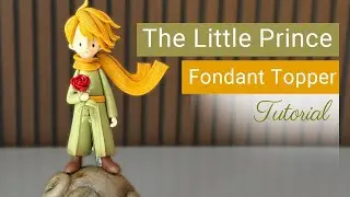 Step-by-Step Little Prince Fondant Topper | Perfect Cake Decoration Idea